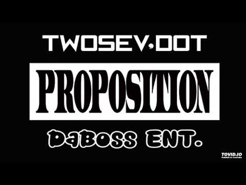 Twosev Dot - Proposition (UNMASTERED)