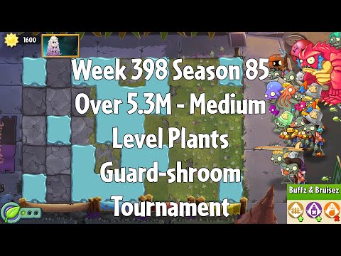 (Over 5.3M - Guard-shroom Tournament) PvZ2 Arena Week 398 S85, Medium Level Plants - Jade League