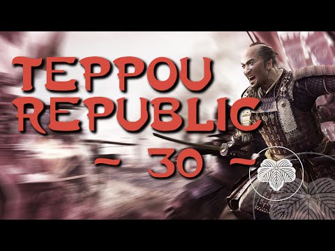 Teppou Republic Episode 30 - Total War: Shogun 2 FOTS (DM) Narrative Let's Play