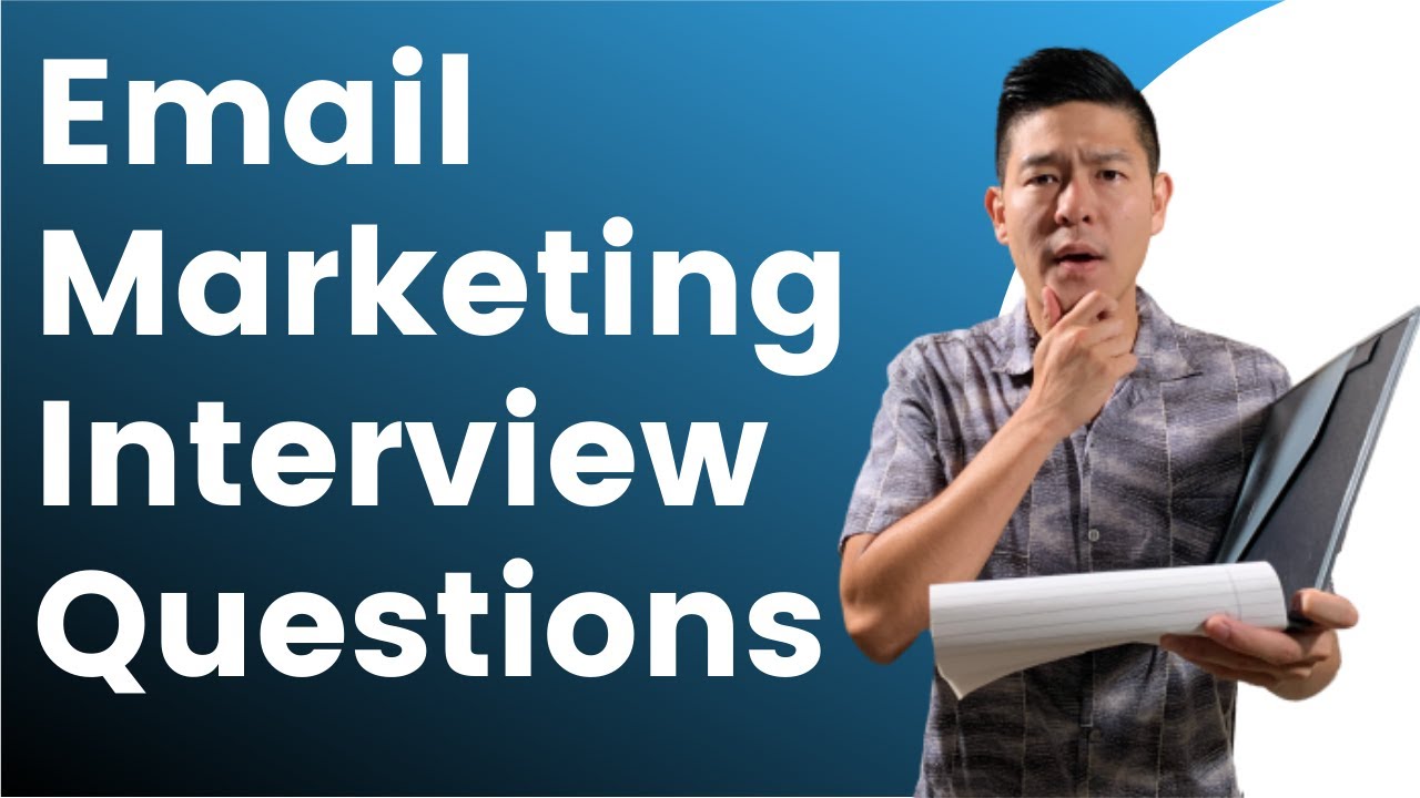 Email marketing interview questions and answers