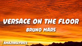 Download lagu Bruno Mars - Versace On The Floor (Lyrics) mp3 Download lagu Bruno Mars - Versace On The Floor (Lyrics) mp3