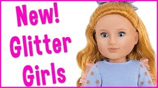 New Glitter Girls Dolls from the Makers of Our Generation Review and Unboxing