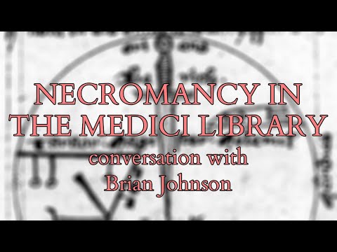 Necromancy in the Medici Library - Conversation with Brian Johnson