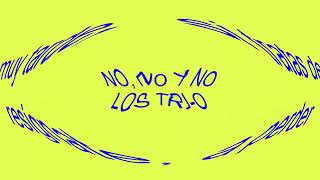 Ya es muy tarde  Los Tri O