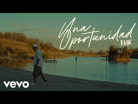 FMK - UNA OPORTUNIDAD (Official Video)