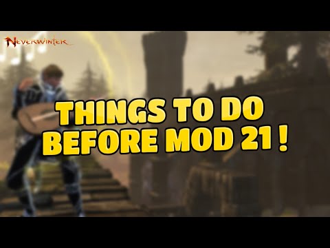 Things To Do Before Module 21 | Neverwinter