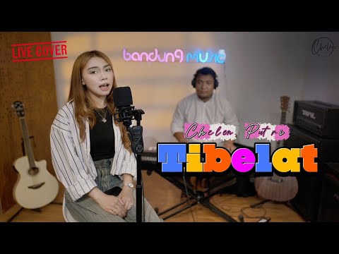 TIBELAT - CHELEN PUTRI [Live Cover]