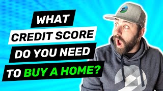 The Minimum Credit Score Needed to Purchase Your First Home
