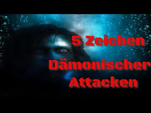 Dämonischer Angriff  - 5 Zeichen einer dämonischen Attacke