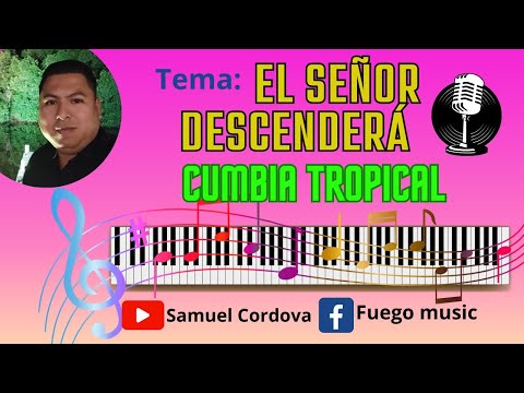 CUMBIA TROPICAL CRISTIANA - Samuel Cordova - Vídeo oficial - El señor descenderá