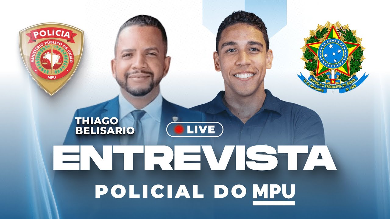 Entrevista com Policial do MPU - Thiago Belisário!