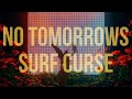 || Surf Curse - No Tomorrows subespañol