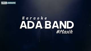 Download lagu Ada Band - Masih (Sahabatku Kekasihku) (Karaoke - Music - Instrumental) mp3