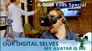 Our Digital Selves: My Avatar is me [full feature film]