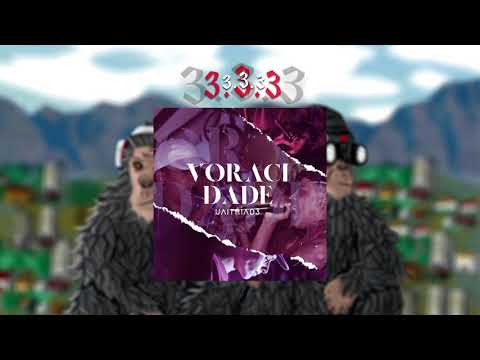UAITRÍAD3 - VORACIDADE (PROD. JIRAKNOBEAT)