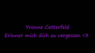 yvonne catterfeld erinner mich dich zu vergessen