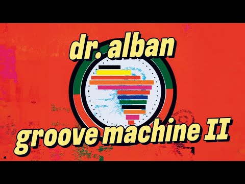 Dr. Alban - Groove Machine II (Official Audio)
