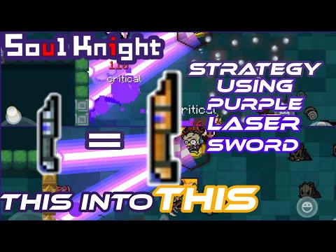 Soul Knight: Strategy using Purple Laser Sword | New Merged Weapon | v2.9.0