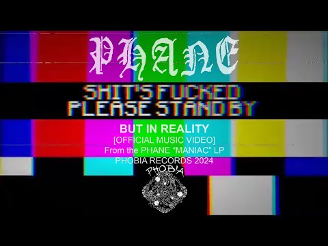 PHANE - BUT IN REALITY [Official Music Video] 2024