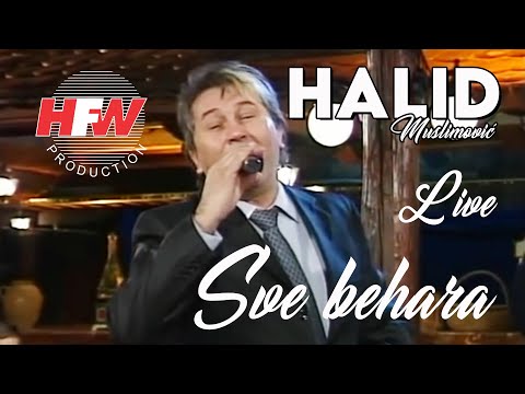 Halid Muslimović - Sve behara ( LIVE )