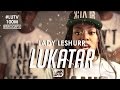Lady Leshurr - #LUKATAR (Official Video ...
