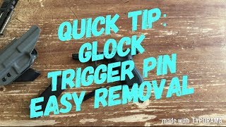 Glock Tips: Quick & Easy Trigger Pin Removal / Maintenance