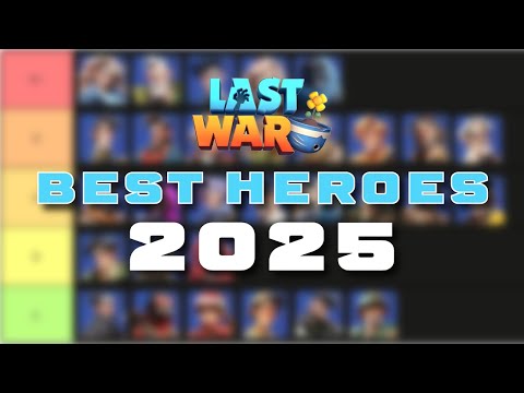 Best Last War Survival Heroes | Tier List 2025