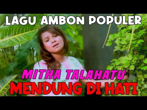 MITHA TALAHATU - MENDUNG DI HATI (Official Music Video)