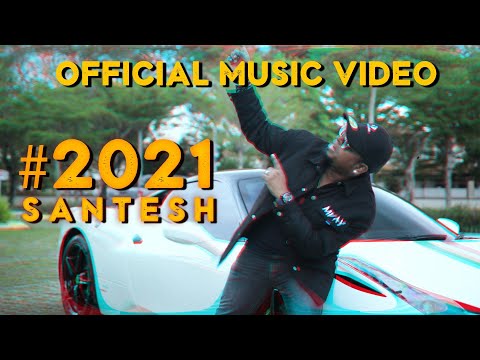 Santesh - 2021 (Music Video)