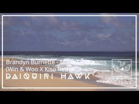 Brandyn Burnette - Made Of Dreams (Win & Woo x Kiso Remix)