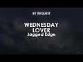 Wednesday Lover | Jagged Edge