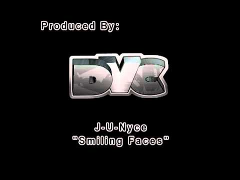 J-U-Nyce - Smiling Faces (Produced By DaVerseCity)