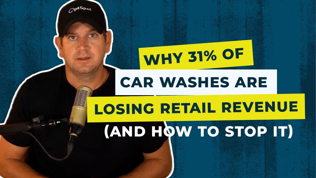 Why 31% of Car Washes are Losing Retail Revenue (And How to Stop It)