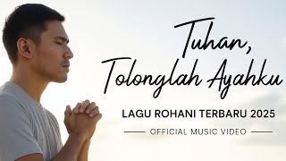 Download lagu Tuhan, Tolonglah Ayahku | Lagu Rohani Kristen Terbaru | Doa Anak Untuk Sang Ayah mp3 Download lagu Tuhan, Tolonglah Ayahku | Lagu Rohani Kristen Terbaru | Doa Anak Untuk Sang Ayah mp3
