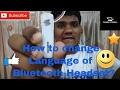 How To Change My Bluetooth Headset Language