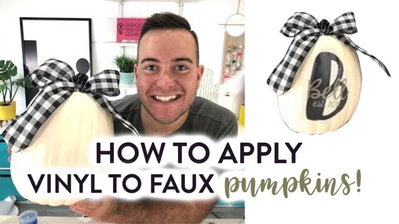 HOW TO APPLY VINYL TO FAUX PUMPKINS!