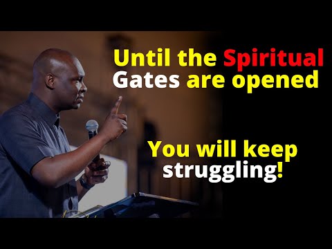 Opening your spiritual gates | APOSTLE JOSHUA SELMAN