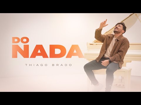 Thiago Brado - Do Nada (Clipe Oficial)