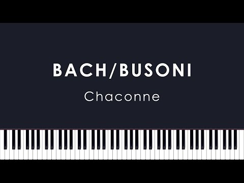 Bach/Busoni: Chaconne in D minor (Gillham)
