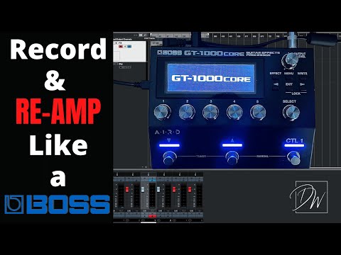 Recording And Reamping The BOSS GT-1000 CORE