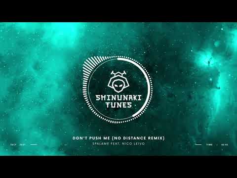 Spalamp feat. Nico Leivo - Don't Push Me (No Distance Remix) [Truesounds Music]