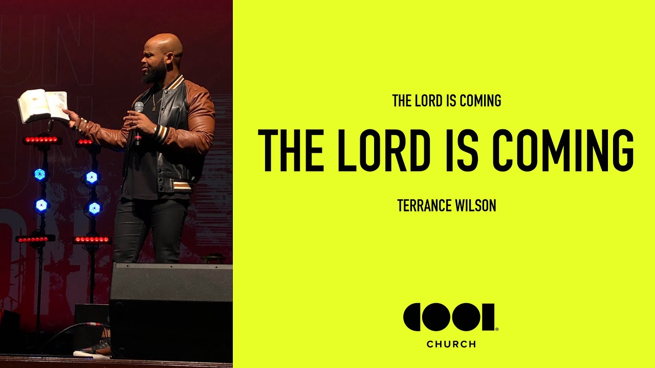 THE LORD IS COMING