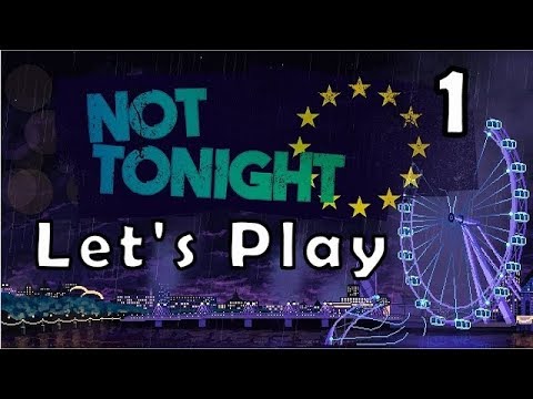 Let's Play - Not Tonight - Ep. 1 [You Little Dickens]