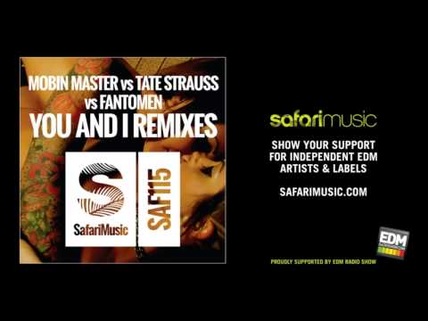 Mobin Master vs Tate Strauss vs Fantomen - You And I (Safari Mix) (OUT NOW!!)