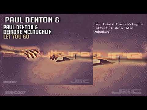 Paul Denton & Deirdre Mclaughlin - Let You Go (Extended Mix)