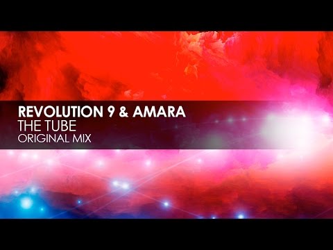Revolution 9 & Amara - The Tube