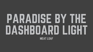 Meat Loaf - Paradise By The Dashboard Light (Lyrics)