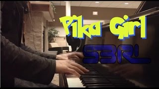 S3RL - Pika Girl (Piano)