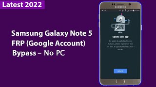 Samsung Note 5 FRP (Google Account) Bypass | No PC - Latest 2022