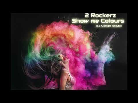 2 Rockerz - Show Me Colours (DJ Magix Eurodance Mix)